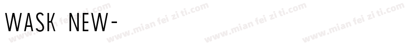 WASK NEW字体转换